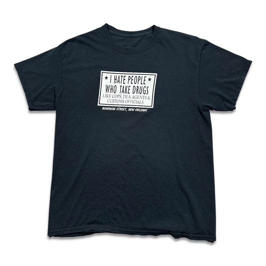 2000s Vintage I Hate People Who Take Drugs Shirt