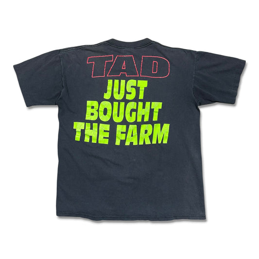 1990s Vintage TAD "Just Bought The Farm" Shirt