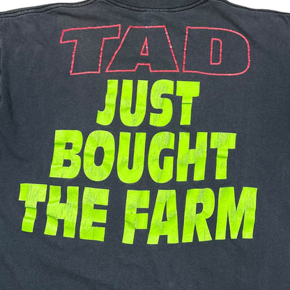1990s Vintage TAD "Just Bought The Farm" Shirt