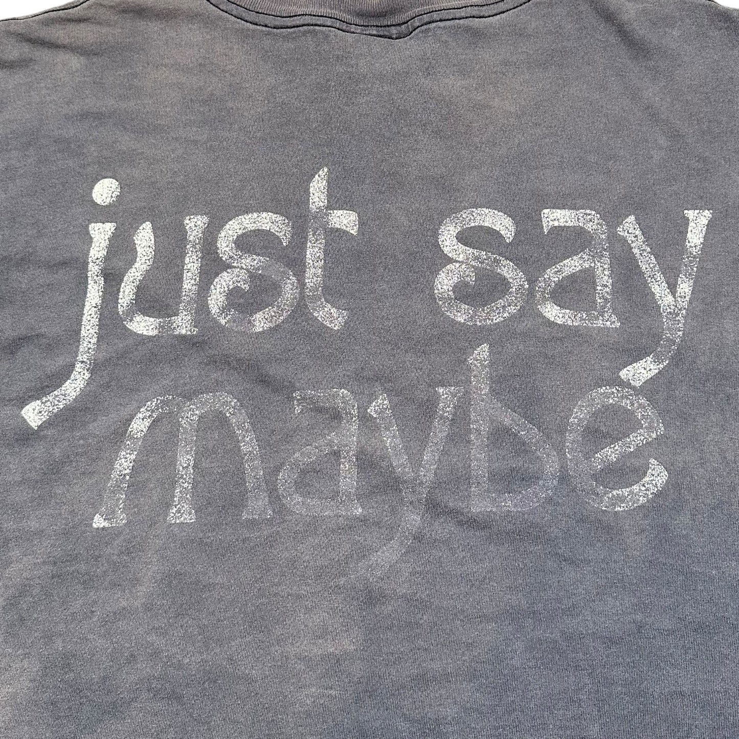 1990s Vintage Smashing Pumpkins "Just Say Maybe" Shirt