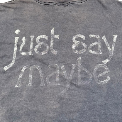 1990s Vintage Smashing Pumpkins "Just Say Maybe" Shirt