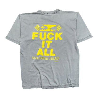 1994 Vintage Machine Head "Fuck It All" Shirt